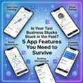 Is Your Taxi Business Stuck In The Past? 5 App Features You Need To Survive