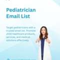 Get Targeted Pediatrician Email Contacts Now