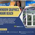 Window Graphics Miami Beach | Custom Printing, Banners & Graphics In Miami