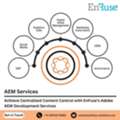 Achieve Centralized Content Control With AEM Development Services