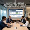 Minutes Of Meeting Software For Efficient Action Item Tracking