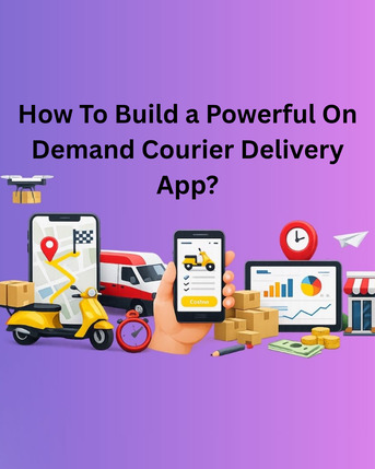 Lucknow, Marketing, How To Build A Powerful On-Demand Courier Delivery App?