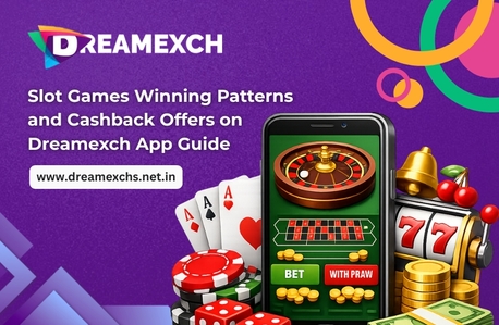 Pune, Business, Slot Games Winning Patterns And Cashback Offers On Dreamexch App Guide