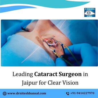 Jaipur, Health, Leading Cataract Surgeon In Jaipur For Clear Vision
