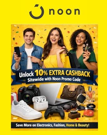 Dubai, Clothing & Accessories, Unlock 10% Extra Cashback Sitewide With Noon Promo Code