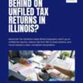 Behind On Unfiled Tax Returns In Illinois?