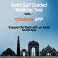 Delhi Self Guided Walking Tour With Gamana App | Explore At Your Pace
