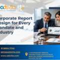 Corporate Report Design For Every Mandate And Industry