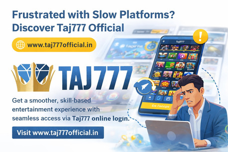 Mumbai, Business, Frustrated With Slow Platforms? Discover Taj777 Official