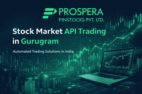 Gurgaon, Business, Best Retail API Trading In India | Prospera Finstocks