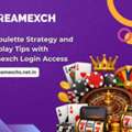 Live Roulette Strategy And Gameplay Tips With Dreamexch Login Access