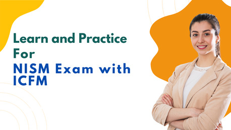 New Delhi, Education, Explore Key Concepts In Detail With ICFM NISM Exam Syllabus