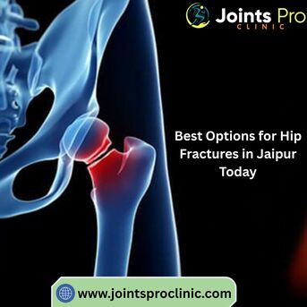 Jaipur, Health, Best Options For Hip Fractures In Jaipur Today