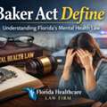 Baker Act Define &ndash; Legal Help By Florida Healthcare Law Firm