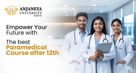 Mumbai, Education, Empower Your Future With The Best Paramedical Course After 12th - Anjaneya University
