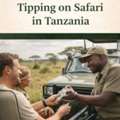 Tipping On Safari In Tanzania &ndash; Simple Guide For Travelers