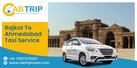 Ahmedabad, Travel, Rajkot To Ahmedabad Taxi &ndash; Fast, Safe & Affordable Rides