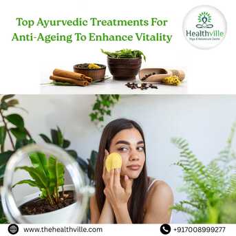 Bhubaneswar, Health, Top Ayurvedic Treatments For Anti-Ageing To Enhance Vitality
