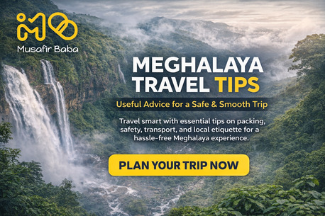 Mumbai, Travel, Meghalaya Travel Tips &ndash; Useful Advice For A Safe & Smooth Trip