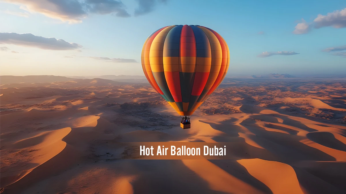 Dubai, Travel, Hot Air Balloon Dubai Booking &ndash; Sunrise Views & Desert Activities