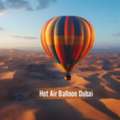 Hot Air Balloon Dubai Booking &ndash; Sunrise Views & Desert Activities