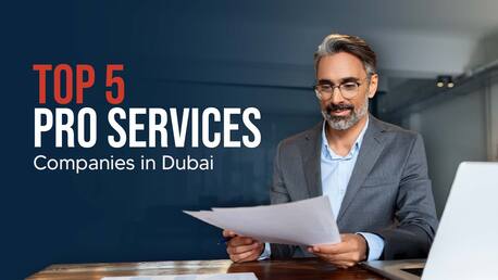 Dubai, Business, Best PRO Services Companies In Dubai, UAE