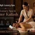 Top Luxury Spa In Greater Kailash- High Luxury Spa In Delhi