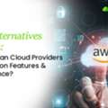 AWS Alternatives In India: Which Providers Truly Compete On Features, Performance, And Cos