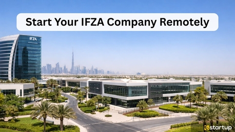 Dubai, Business, How To Set Up An IFZA Free Zone Company Without Visiting Dubai