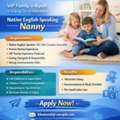 Job Opportunity Native English-Speaking Nanny (VIP Family)