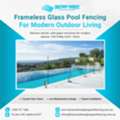 Get Top Frameless Glass Pool Fencing At Best Price.