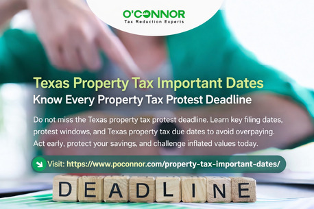 Houston, Real Estate, Texas Property Tax Important Dates | Know Every Property Tax Protest Deadline