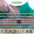 Texas Property Tax Important Dates | Know Every Property Tax Protest Deadline
