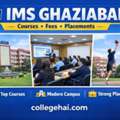 IMS Ghaziabad: Courses, Fees, Admission & Placement Guide