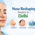 Best Nose Reshaping Surgery In Delhi For Natural Results