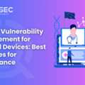 EU MDR Vulnerability Management For Medical Devices: Best Practices For Compliance