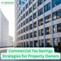 Commercial Tax Savings Strategies For Property Owners