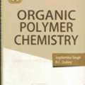 Organic Polymer Chemistry For BSc & MSc &ndash; Structure, Properties & Processing Book