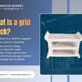 Ceramic Grid Block Supplier For Industrial Systems