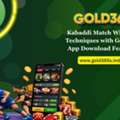 Kabaddi Match Winning Techniques With Gold365 App Download Features