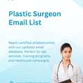 Boost Campaigns Via Plastic Surgeon Email List