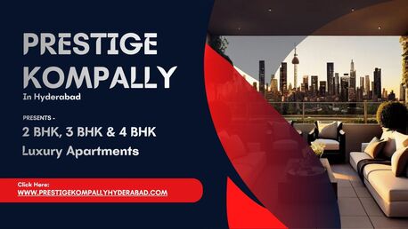 Hyderabad, Real Estate For Sale, INR 10000000,  Prestige Kompally Hyderabad - A Landscape Of Joy