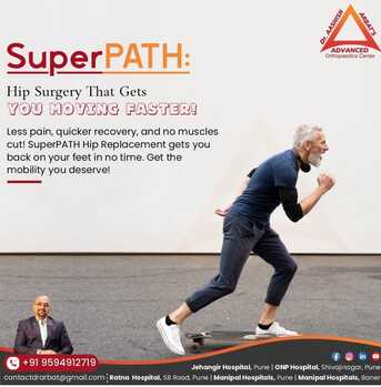 Pune, Health, SuperPath Hip Surgery In Pune   -  Dr. Aashish Arbat