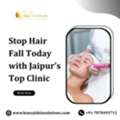 Stop Hair Fall Today With Jaipur&rsquo;s Top Clinic