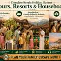 Complete Kerala Holiday Planner &ndash; Tours, Resorts & Houseboats