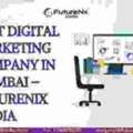 Best Digital Marketing Company In Mumbai &ndash; Futurenix Media