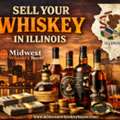 Sell Your Whiskey In Illinois