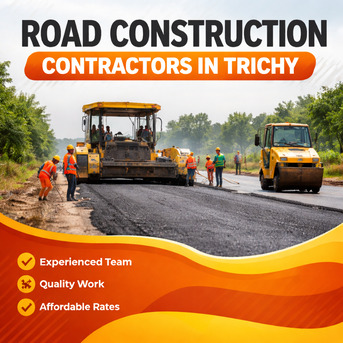 Mumbai, Construction, Road Construction Contractors In Trichy &ndash; Reliable Infrastructure Experts For Quality Road