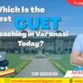 Which Is The Best CUET Coaching In Varanasi Today?