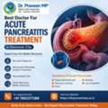 Best Doctor For Acute Pancreatitis Treatment In Electronic City &mdash; Dr. Praveen MP